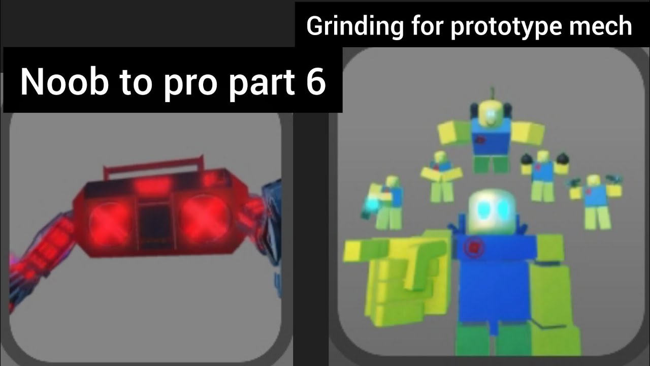 Noob to pro part 6 grinding for prototype mech 