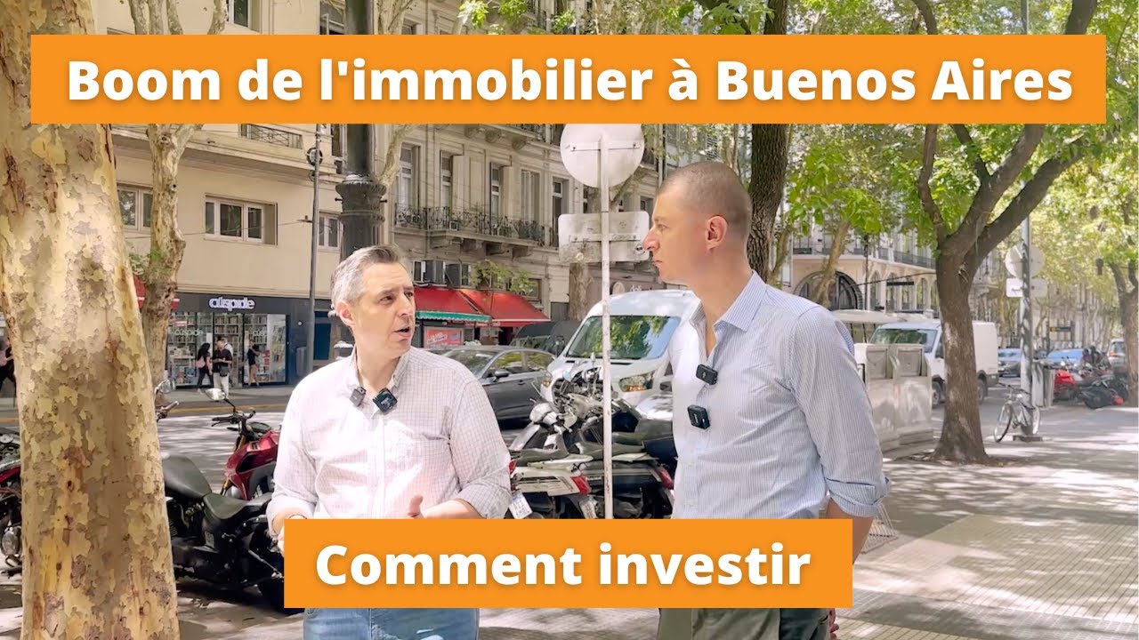 Boom de l'Immobilier à Buenos Aires, Argentine : Comment Investir?