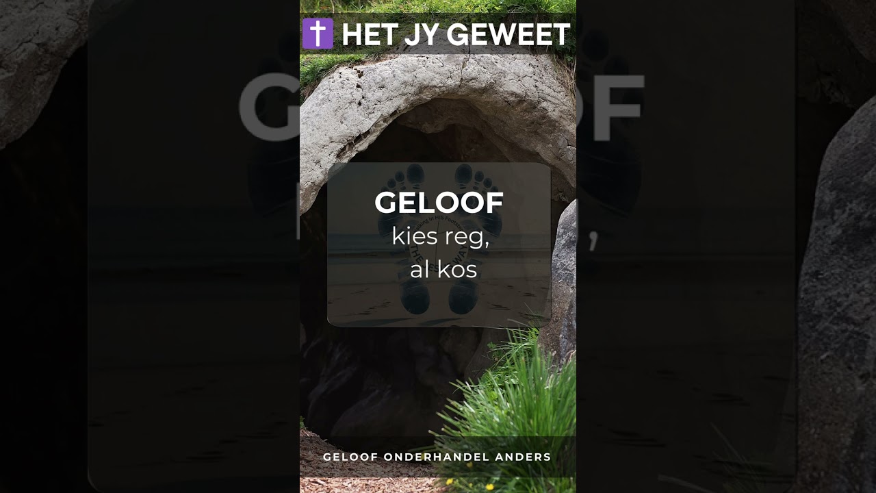 Geloof onderhandel anders - Het Jy Geweet?