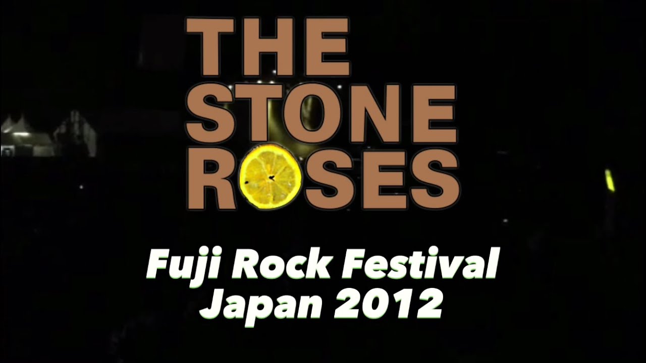 [PART 1] The Stone Roses Fuji Rock Festival 2012