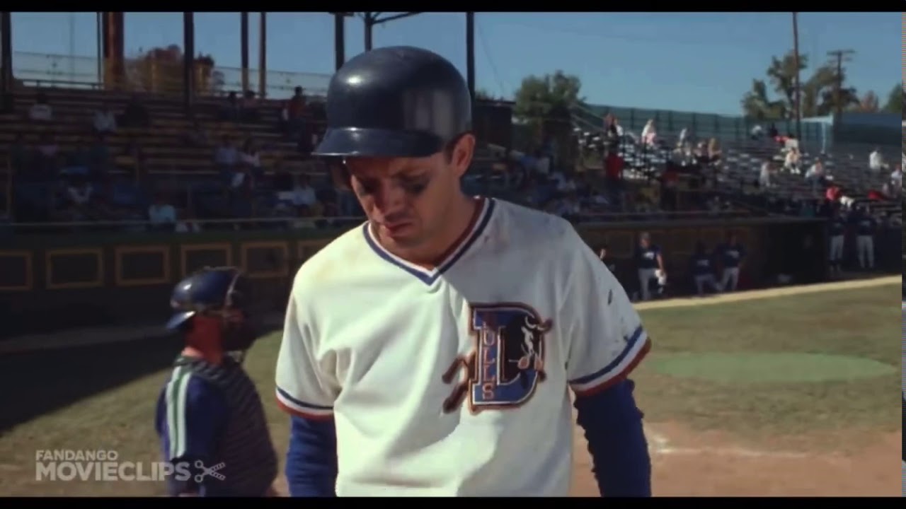 Bull Durham &ldquo;Get a hit Crash&rdquo;...  &ldquo;Shut Up&rdquo;