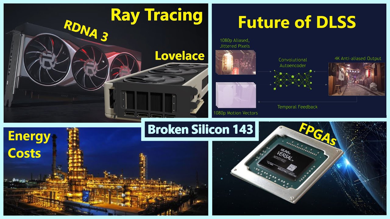 Lovelace vs RDNA 3 Ray Tracing, Future DLSS, Ukraine War, FPGA | Govt Engineer | Broken Silicon 143