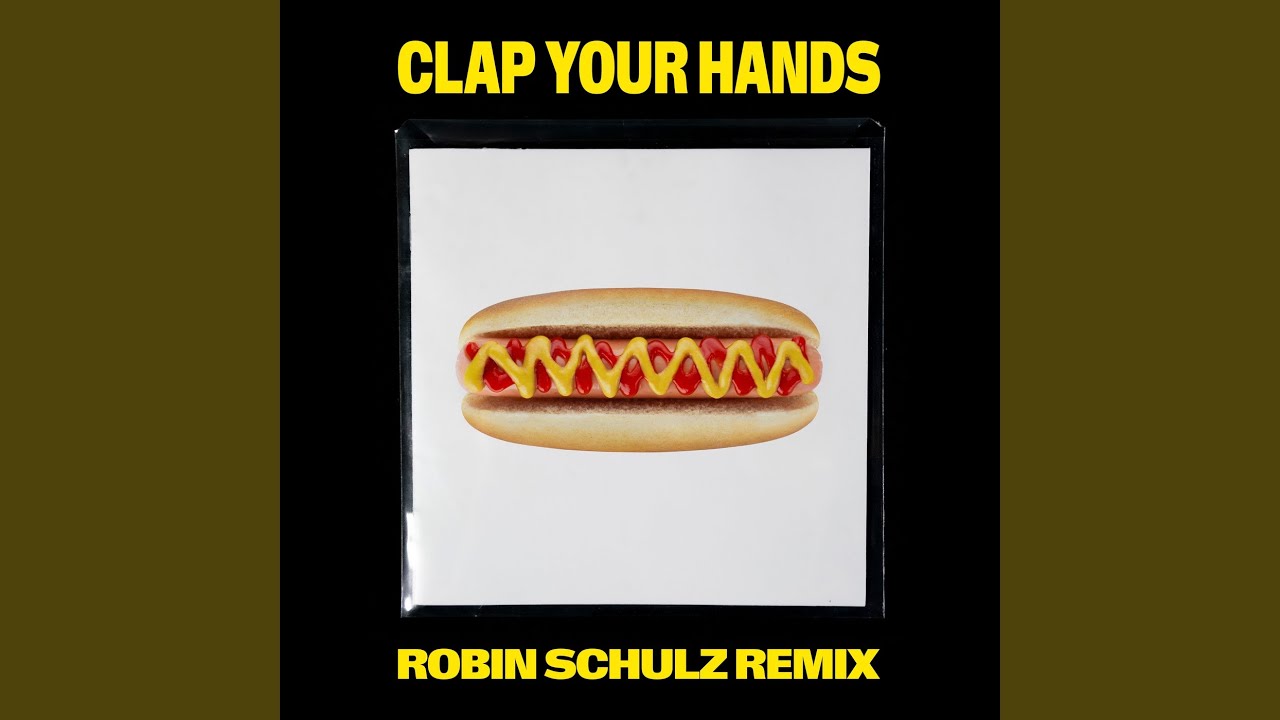 Clap Your Hands (Robin Schulz Remix Edit)