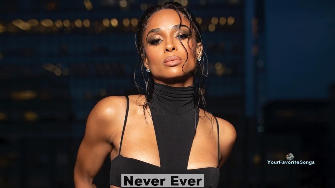 Ciara - Never Ever (ft. Jeezy)