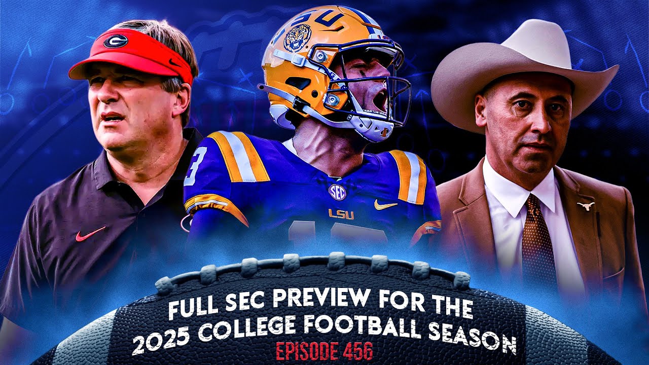 FULL SEC PREVIEW FOR THE 2025 COLLEGE FOOTBALL SEASON