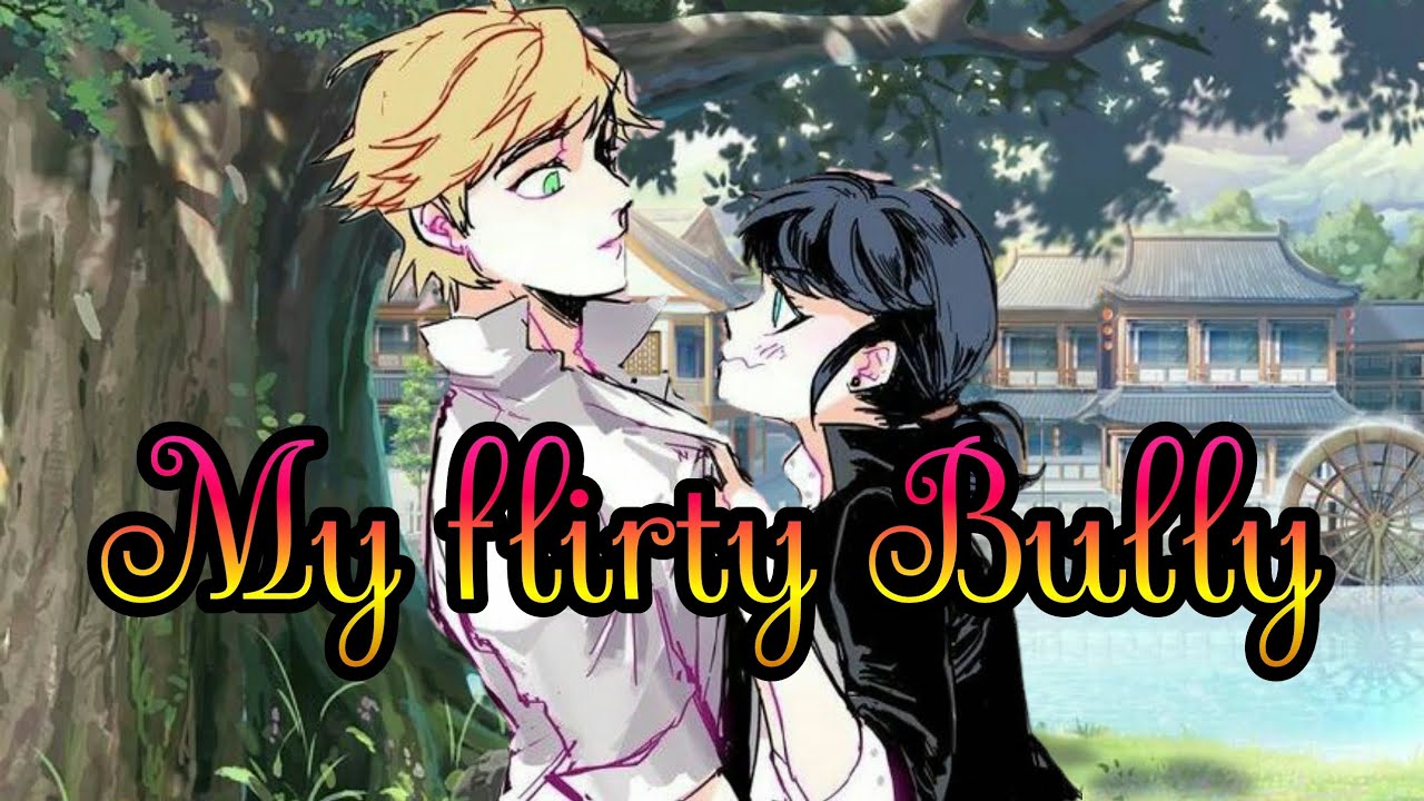 My Flirty Bully|One Shot Story|14k Special