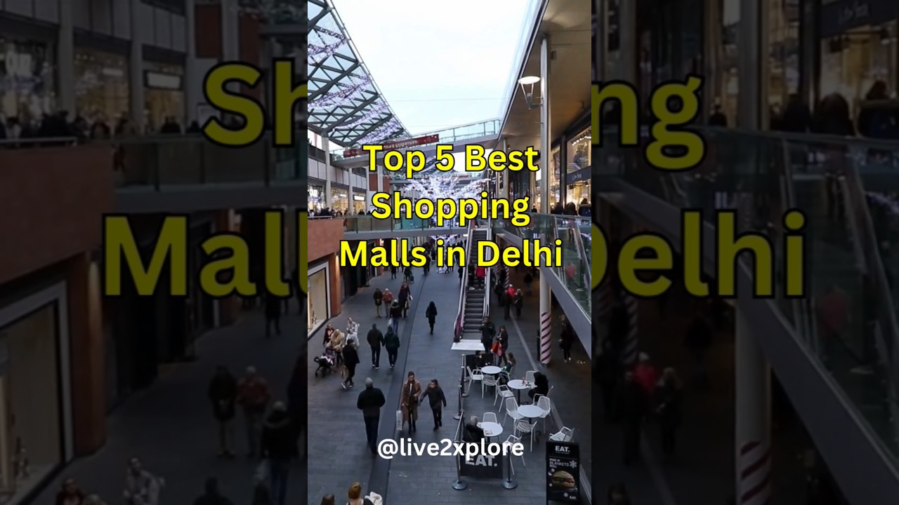 Top 5 Best Shopping Malls in Delhi 