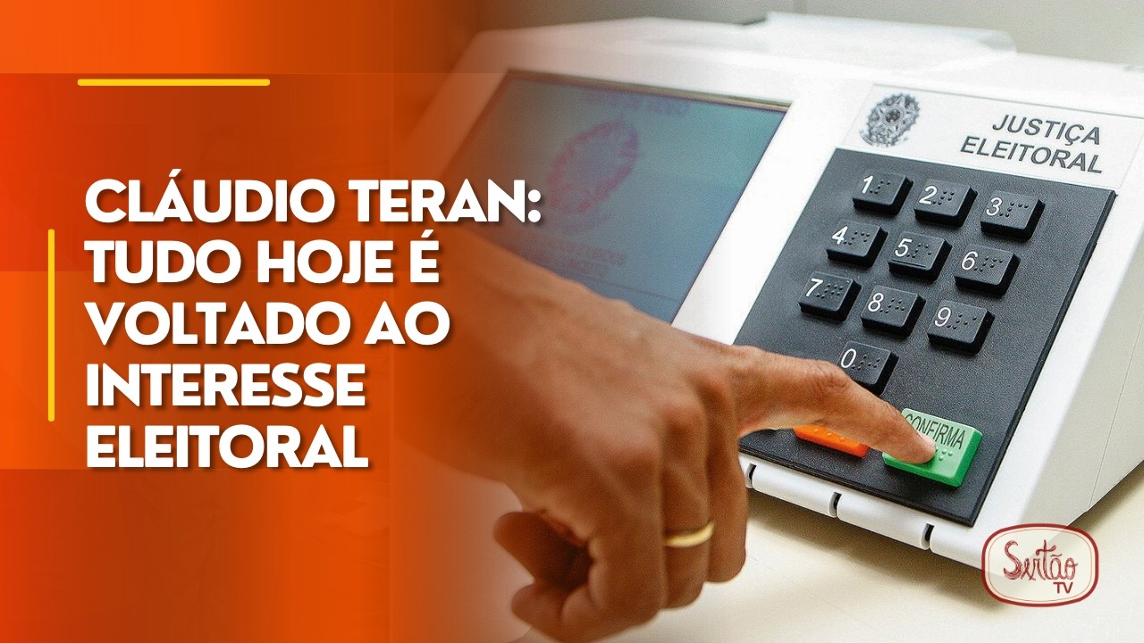Cláudio Teran: Tudo hoje é voltado ao interesse eleitoral