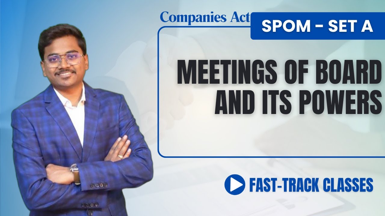 SPOM Set A Company Law|| Meetings of Board and its powers- Fastrack lectures