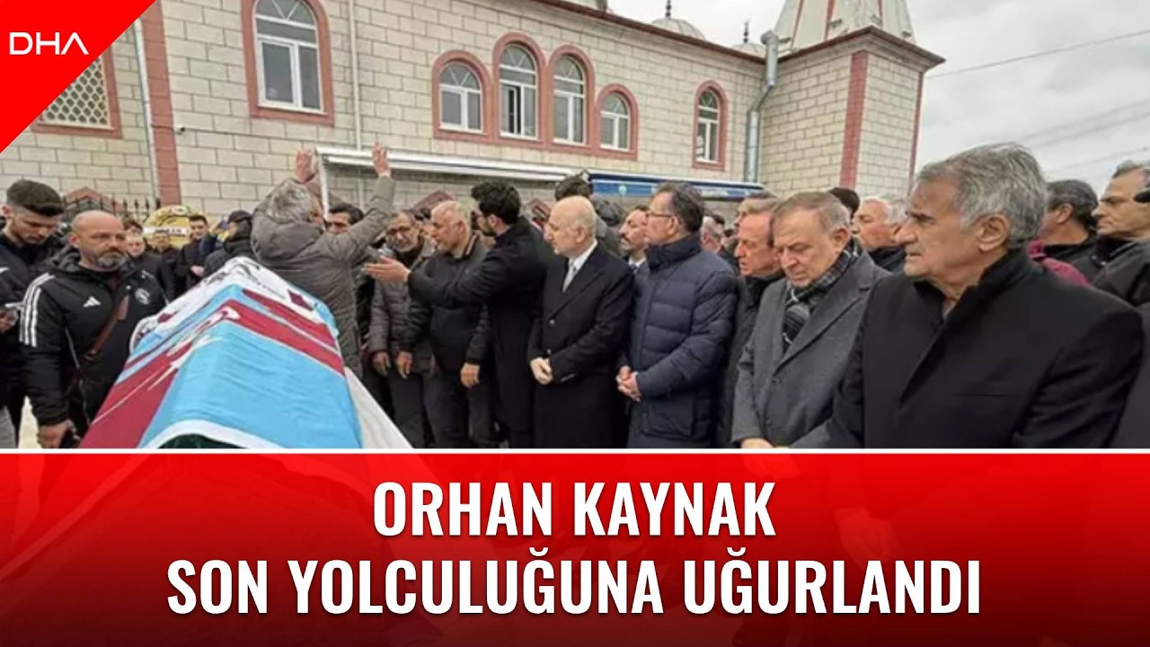 Orhan Kaynak son yolculuğuna uğurlandı