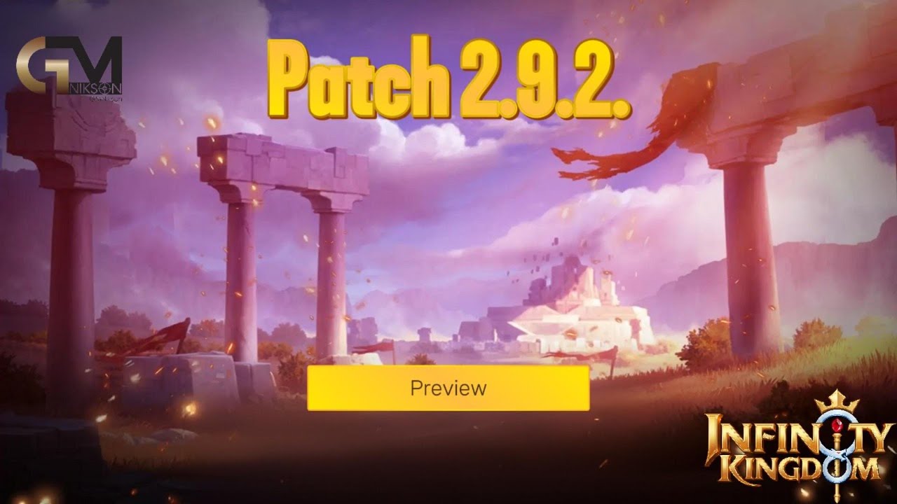 2.9.2. Patch Preview / Infinity Kingdom