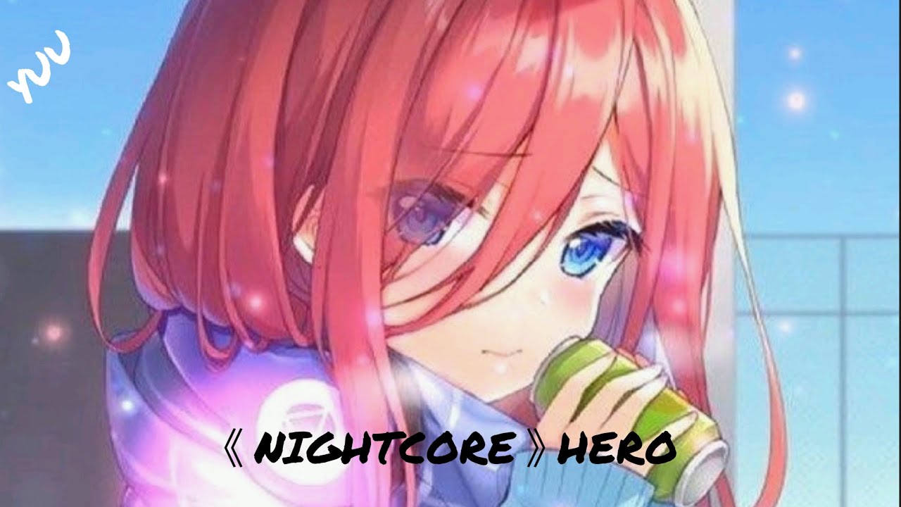 《Nightcore》Hero #nightcore #skyper