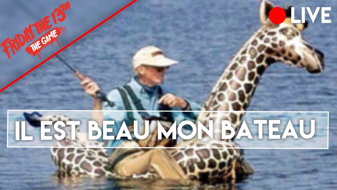IL EST BEAU MON BATEAU - Friday The 13 th
