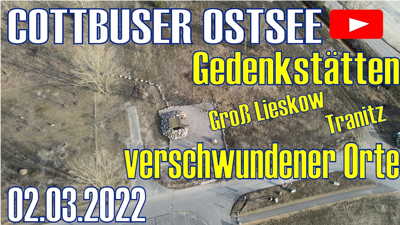 Gedenkst&auml;tten Tranitz und Gro&szlig; Lieskow - verschwundene Orte am Cottbuser Ostsee