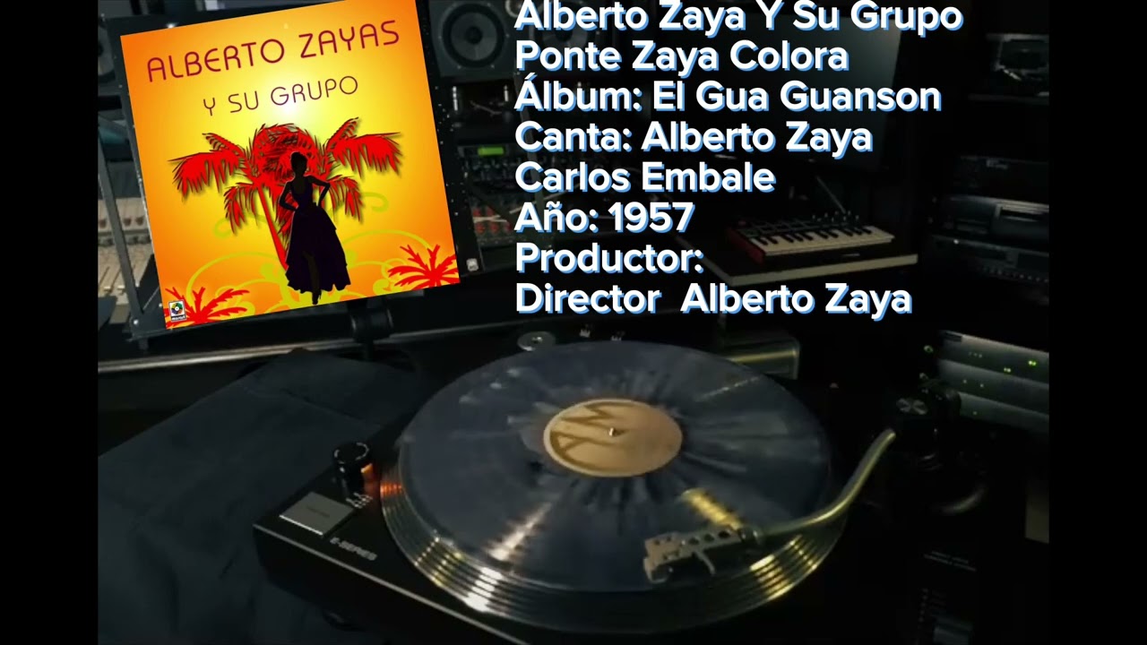 Ponte Zaya Colora .. Alberto Zaya y Su Grupo..