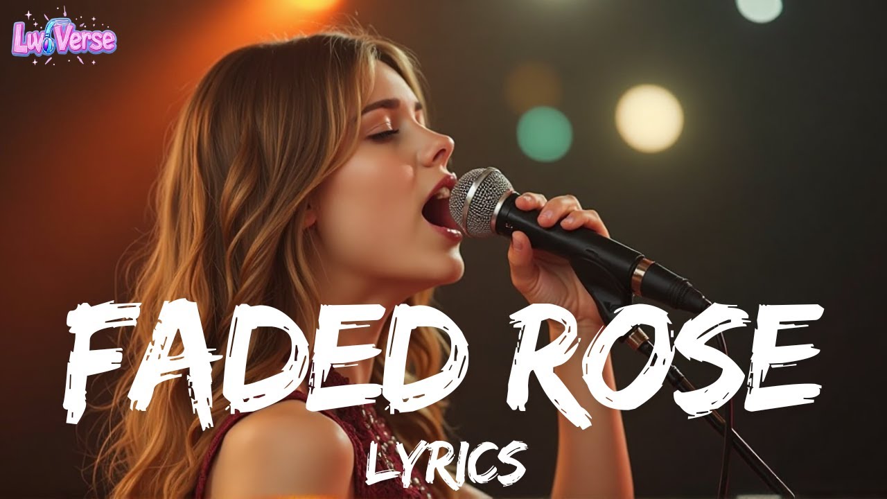 Faded Rose 🌹 | Heartbreaking Sad Song (Original Lyrics) | LuvVerse