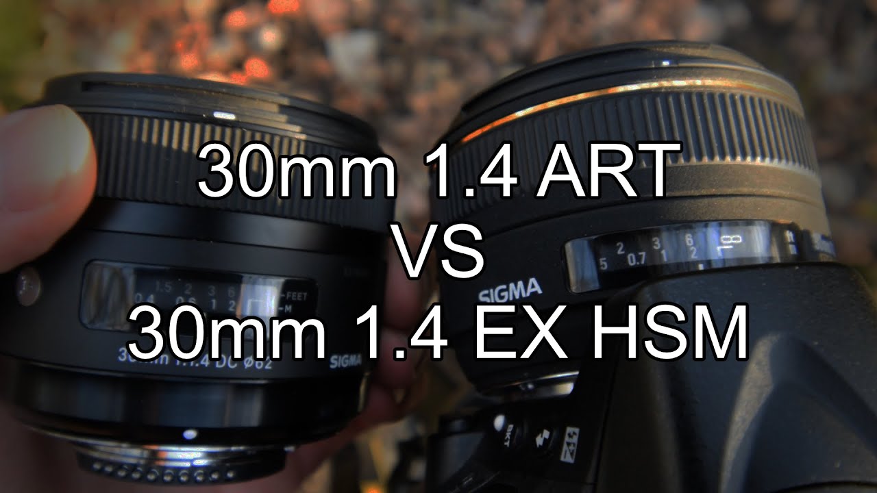 'SIGMA 30mm 1.4 Art'  VS  '30mm 1.4 EX DC HSM'