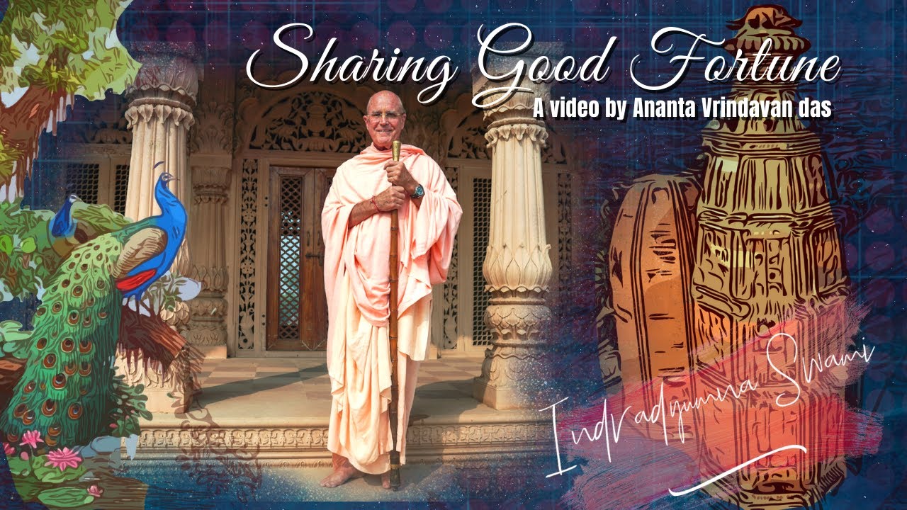 Sharing Good Fortune - A video by Ananta Vrindavan