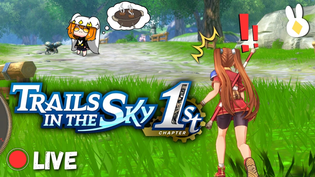 [ENGVT] First time playin a JRPG GAME~! NO BACKSEATS OKEH?! || Trails in the Sky 1st Chapter || 🐇🔥