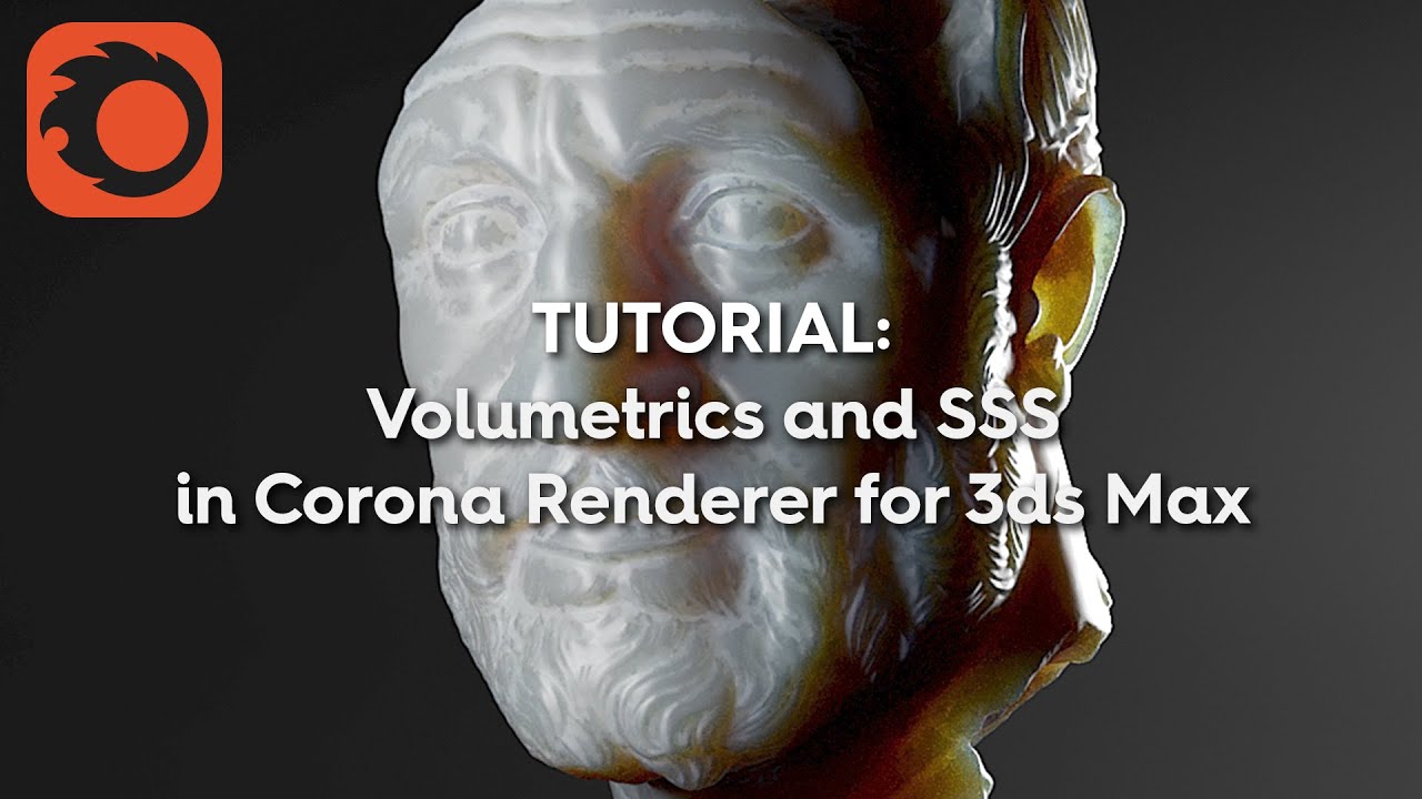 TUTORIAL: Volumetrics and SSS in Corona Renderer for 3ds Max, Part 1: Intro, and the Corona Material