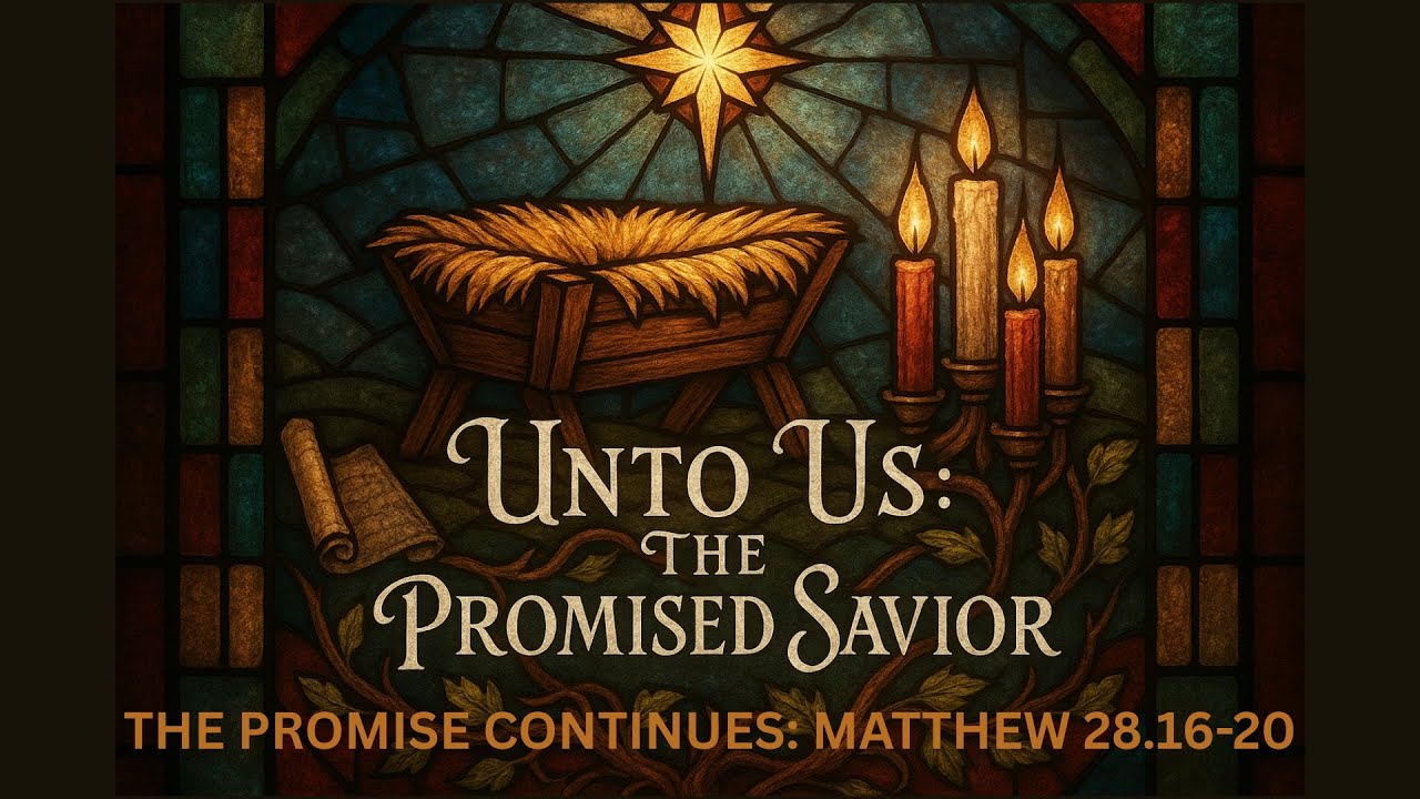 THE PROMISE CONTINUES: Matthew 28.16-20| UNTO US // REV. DYLAN KELLY