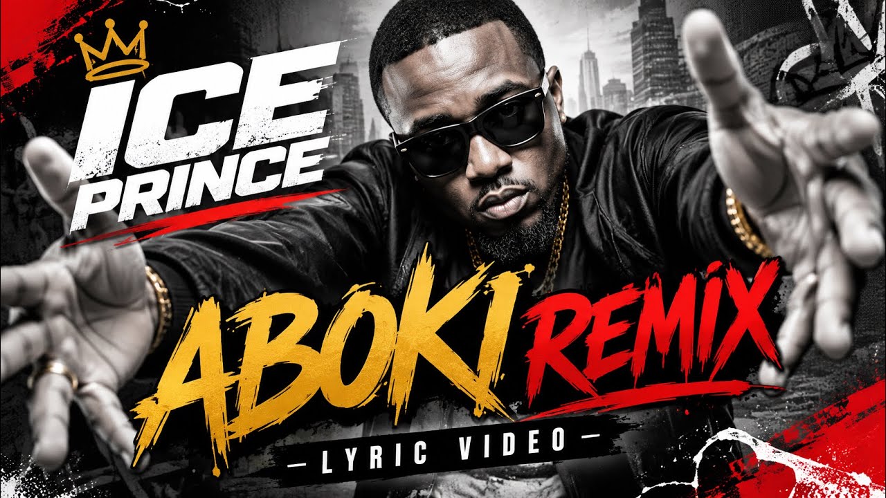 Ice Prince ABOKI REMIX lyrics