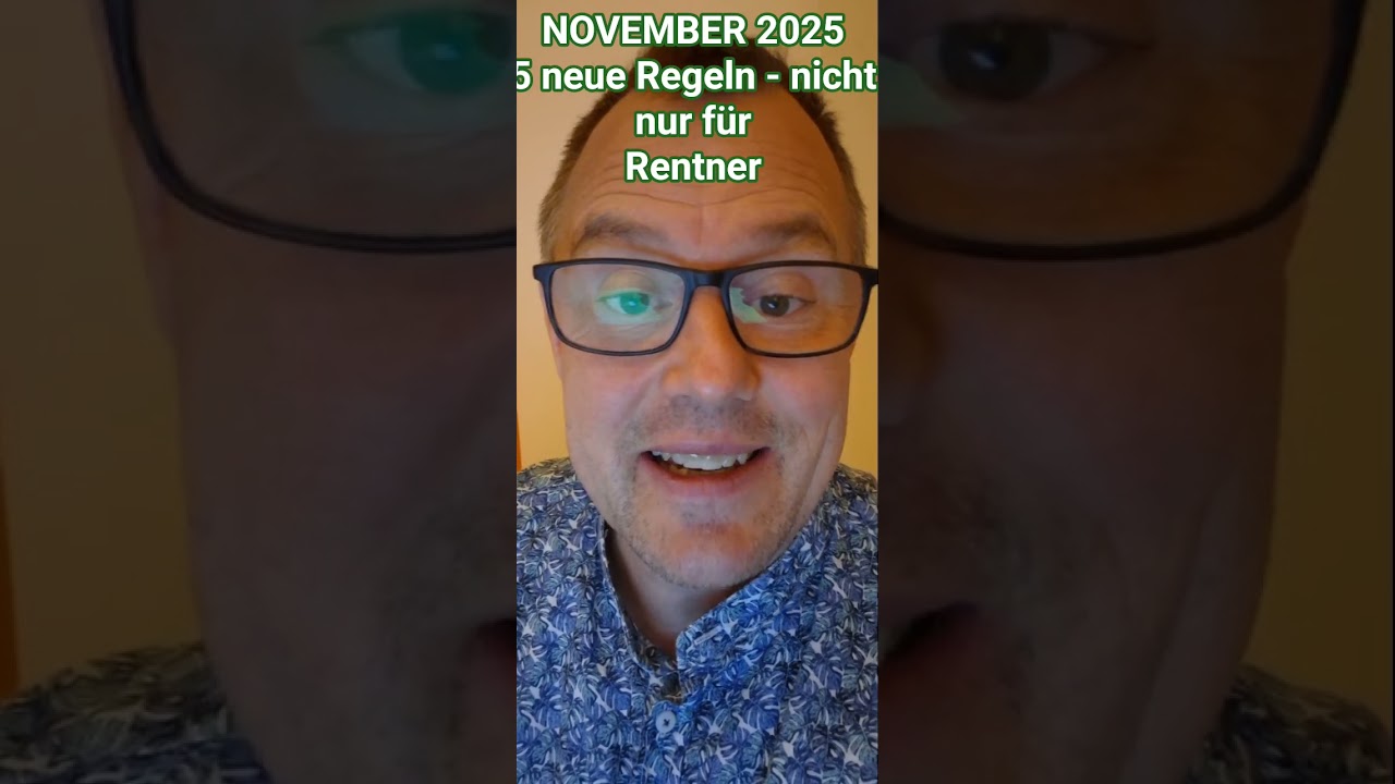 November 2025 &auml;ndert vieles: 5 neue Regeln &ndash; nicht nur f&uuml;r Rentner