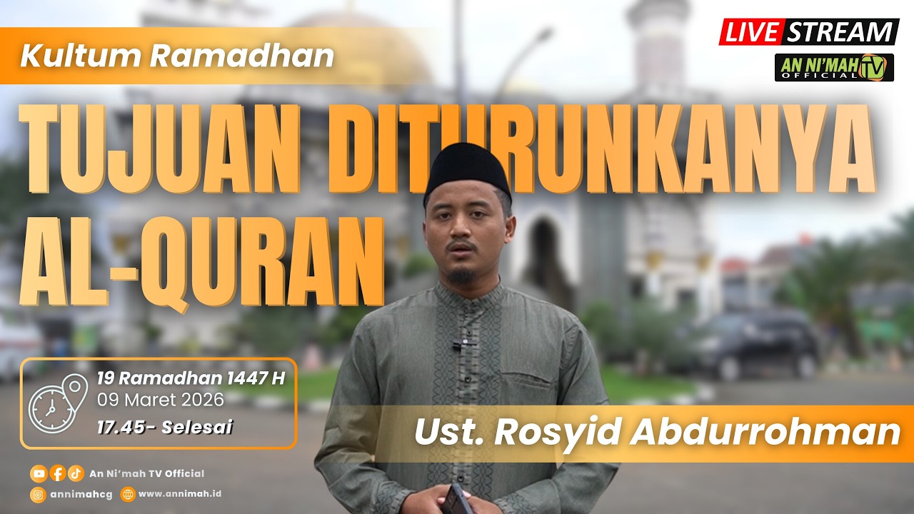 Tujuan Diturunkanya Al-Qur'an | Ust. Rosyid Abdurrohman | Kultum Ramadhan 1447H
