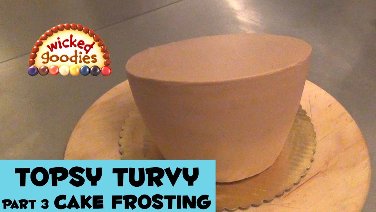 Topsy Turvy Cake Tutorial 3 - FROSTING