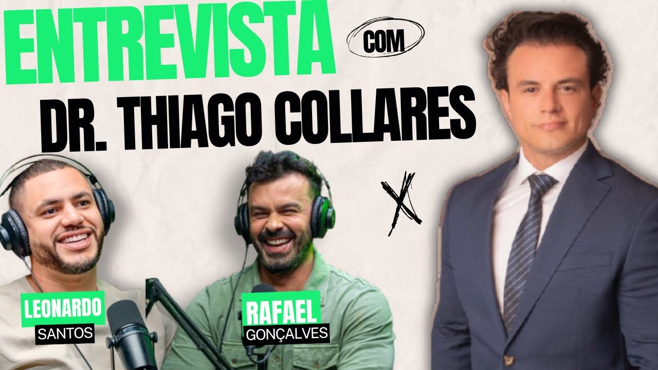 [ Entrevista ] com Dr. Thiago Collares