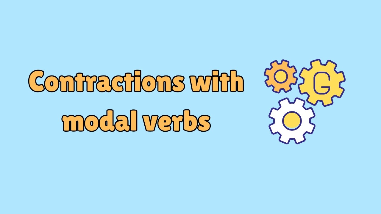 Contractions with modal verbs | Grammar lesson