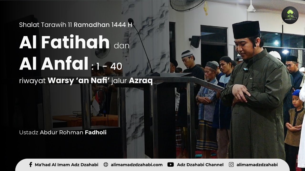 QS Al Fatihah & Al Anfal: 1 - 40 (Riwayat Warsy 'an Nafi' Jalur Azraq) | Ustadz Abdur Rohman Fadholi