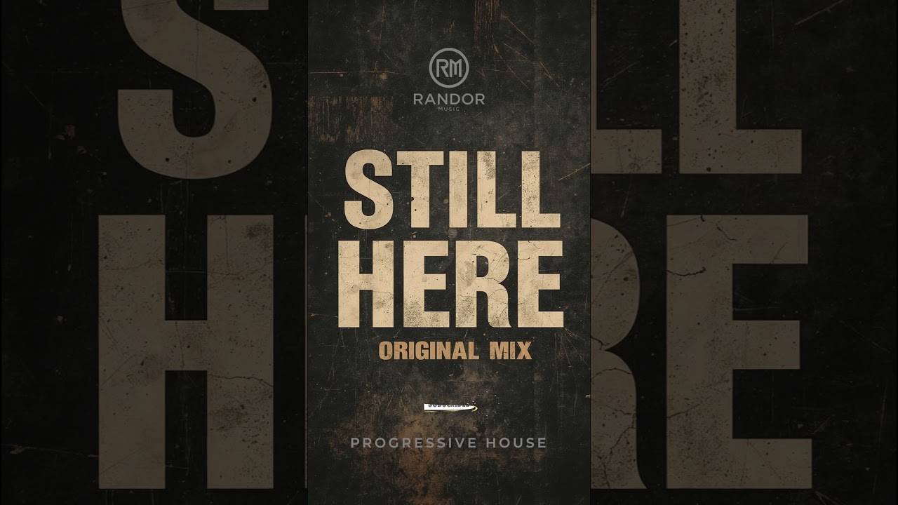 Still Here (Original Mix) | Dark Progressive House | Big Room Progressive | RANDOR MUSIC 