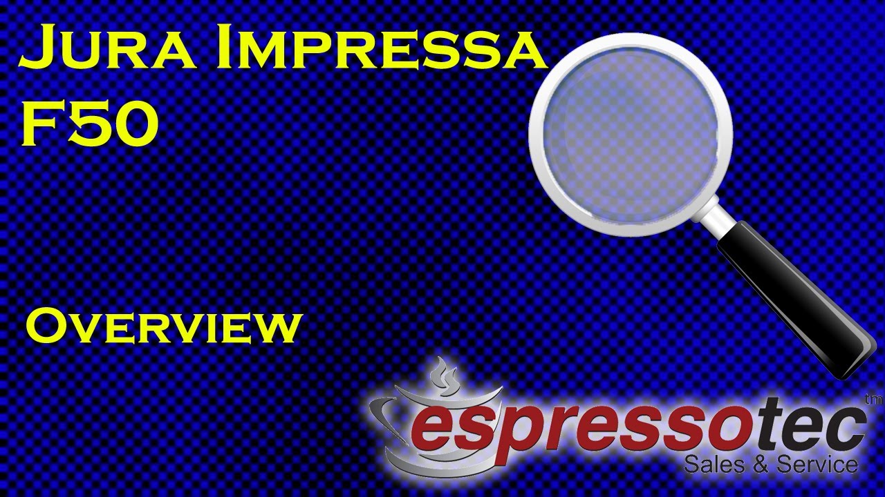 Jura Impressa F50 Overview