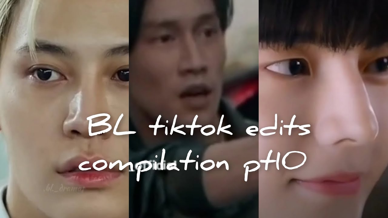 BL tiktok edits compilation pt10 #bldrama#bl #bltiktok#thaibl#koreanbl#lgbt#compilation#chinesebl#bl
