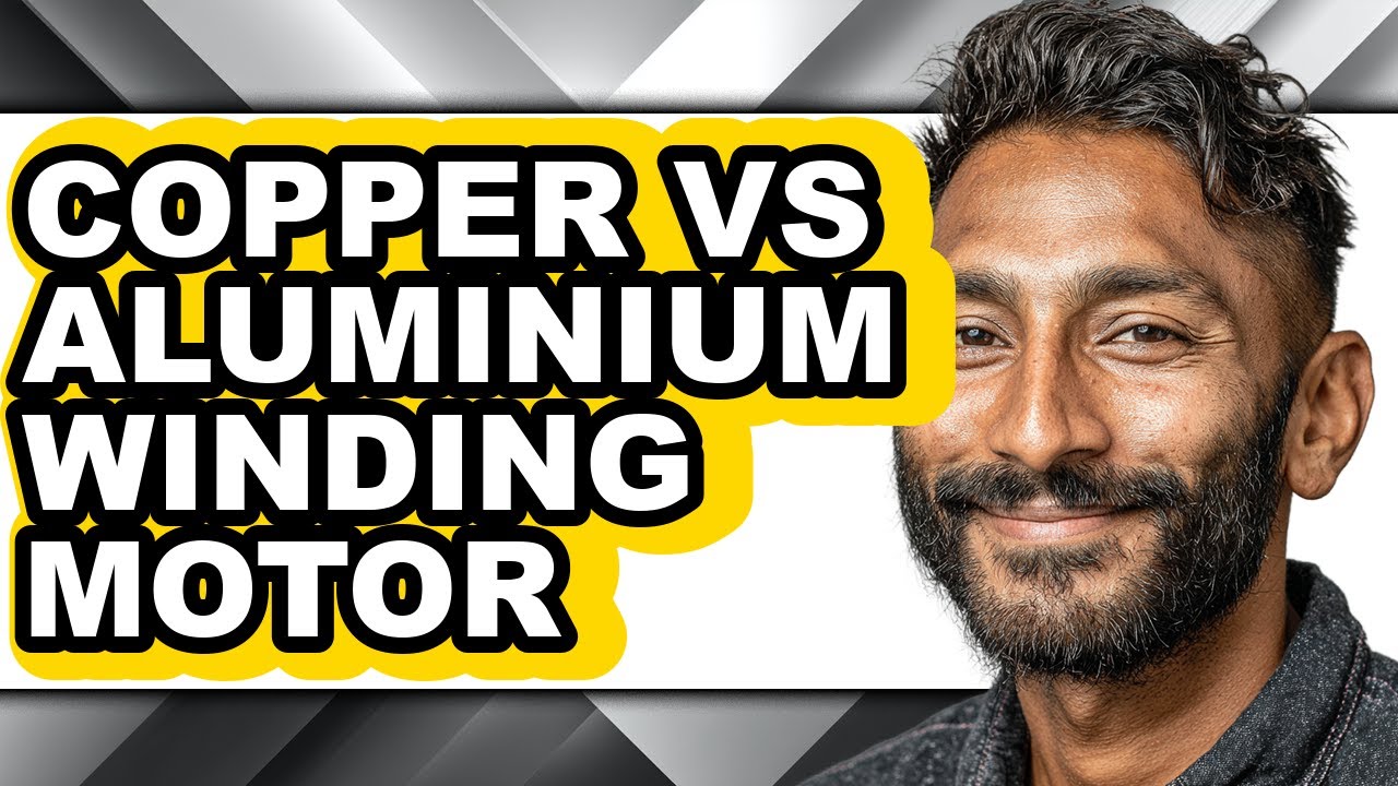 Copper vs Aluminium Winding Motor - Which is Better?