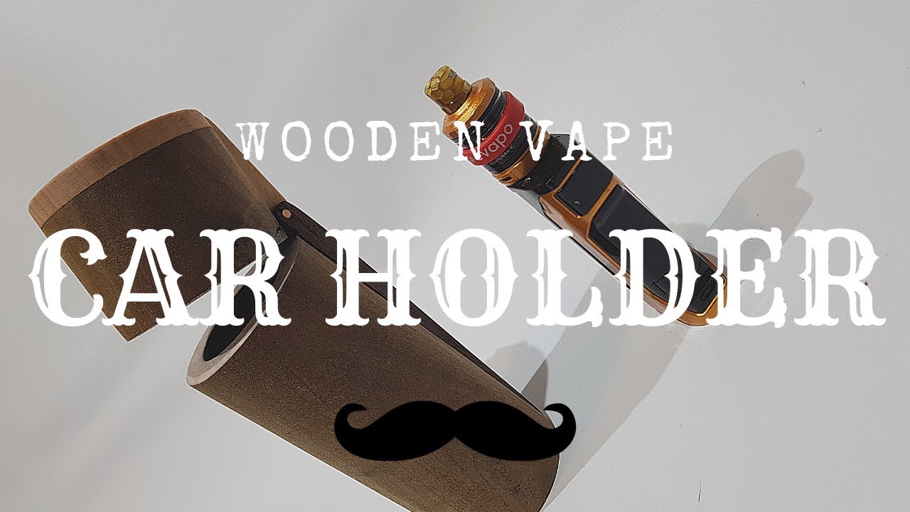 Wooden VAPE Holder - CAR Version