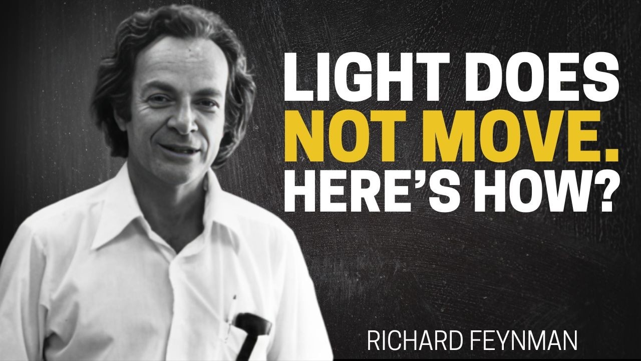Feynman Explains Why light does not move