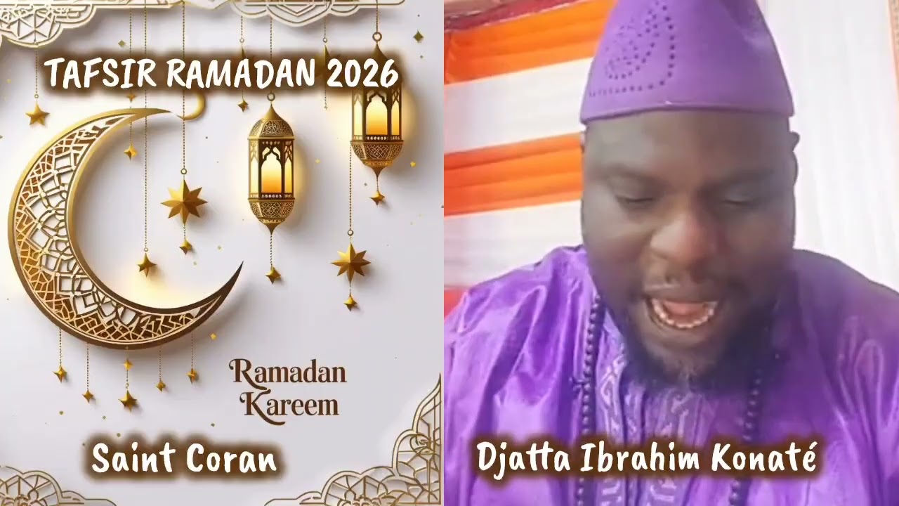 📖🌙 Tafsir Ramadan 25 Février 2026  Djatta Ibrahim Konaté 