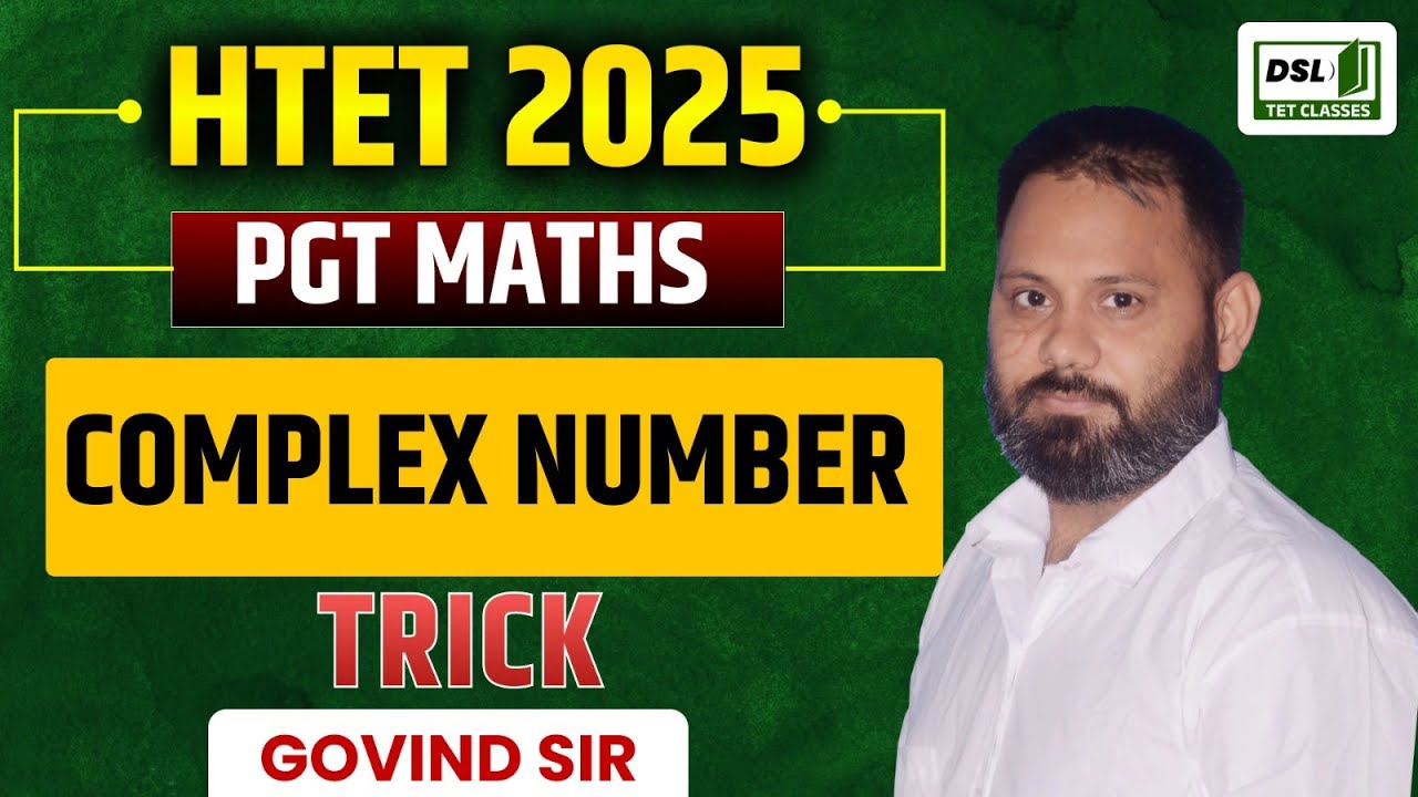 HTET PGT Mathematics 2025 | Complex Numbers with Tricks🔥 | DSL TET Classes