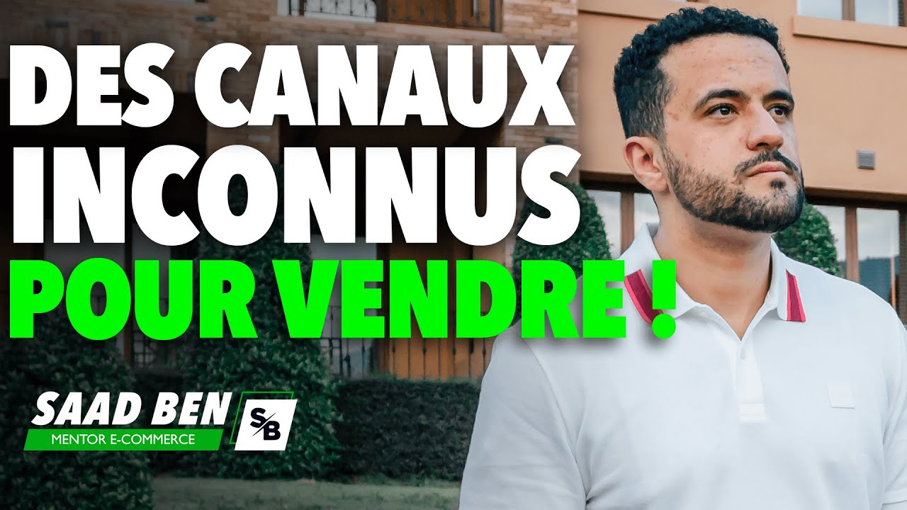 Booster ses ventes avec ces canaux inexploités ! | Saad Ben mentor e-commerce