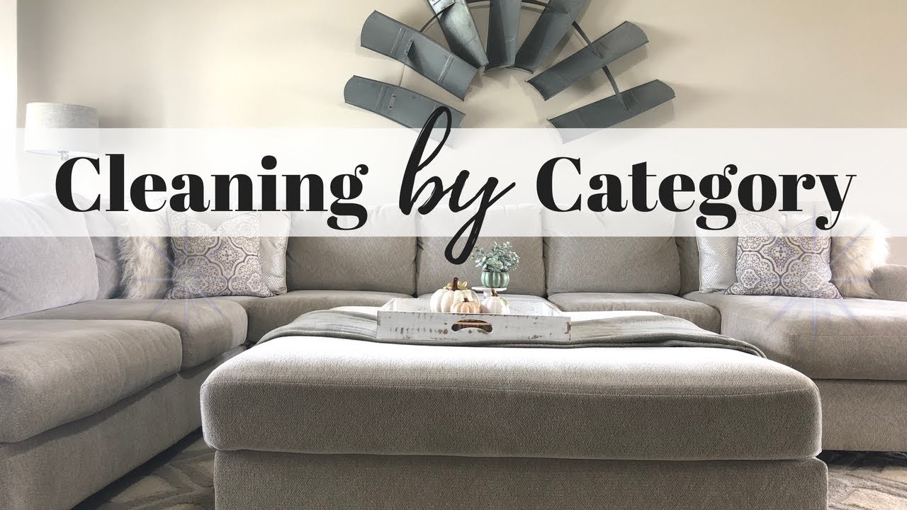 CLEAN WITH ME | ENTIRE HOUSE CLEANING | CLEAN BY CATEGORIES