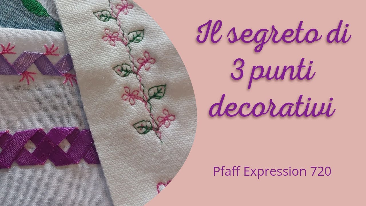 Il segreto di 3 punti decorativi - Pfaff Expression 720
