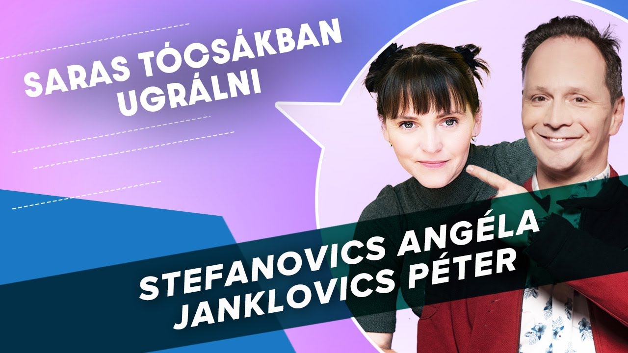 #076 Saras tócsákban ugrálni / Stefanovics Angéla és Janklovics Péter