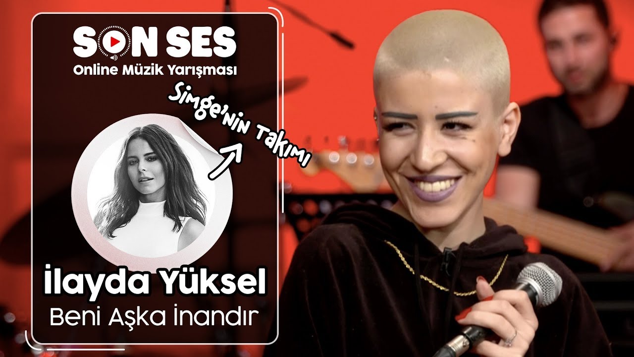 Son Ses | İlayda Y&uuml;ksel - Beni Aşka İnandır