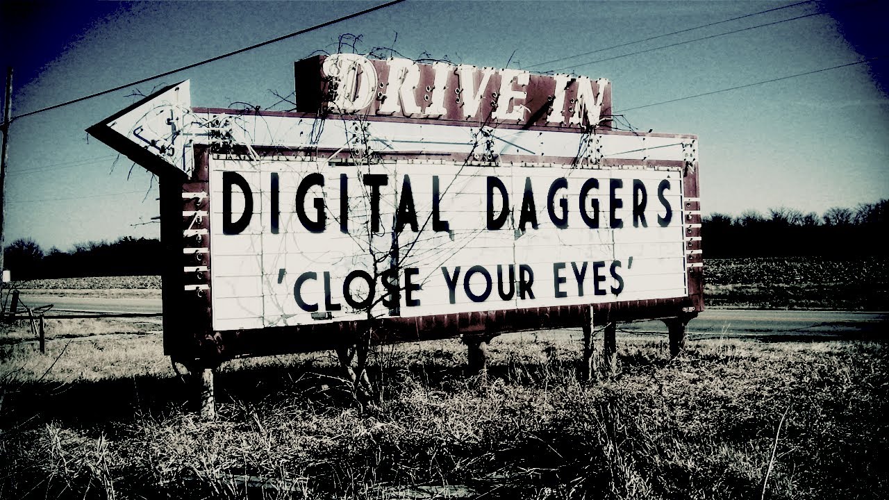 Digital Daggers - Close Your Eyes [Official Lyric Video]