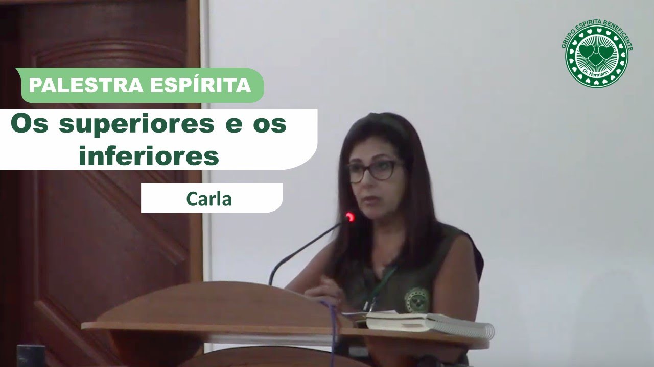 #162 - OS SUPERIORES E OS INFERIORES - PALESTRA ESPÍRITA