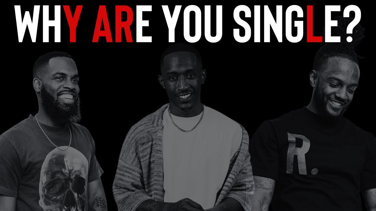 Why Are You Single?