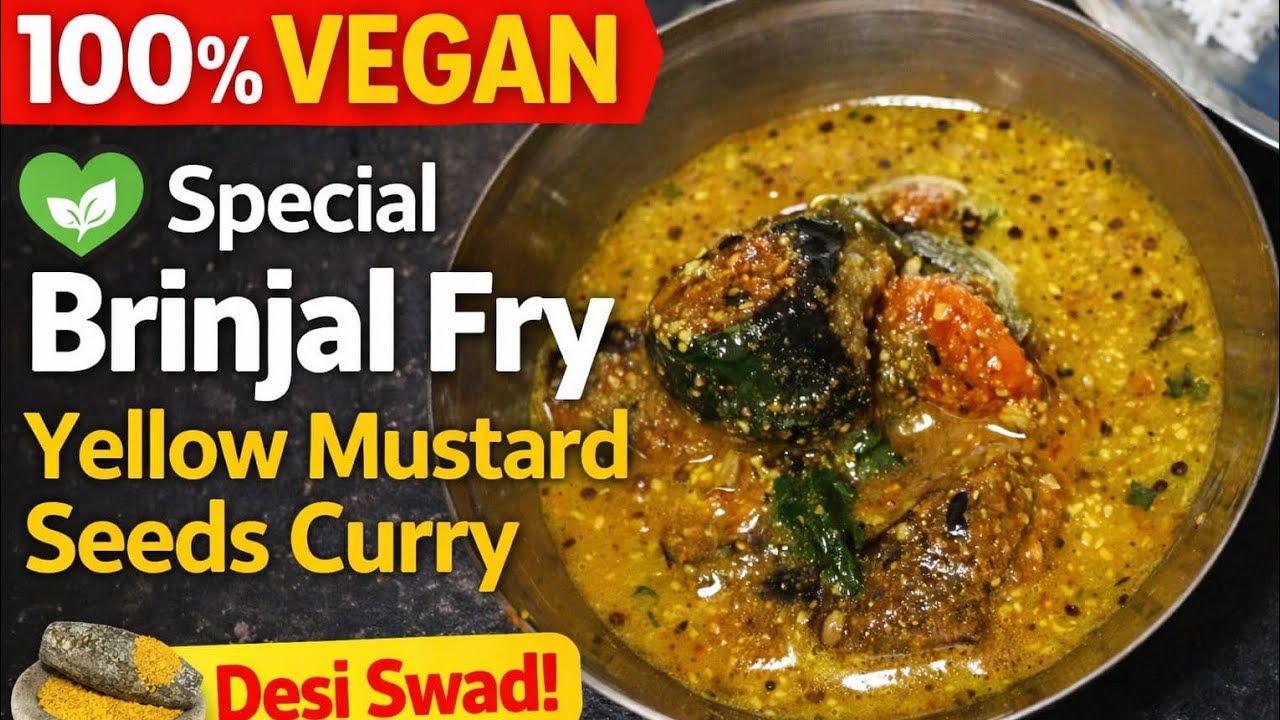 Special Brinjal Fry With Yellow Mustard Seeds Curry | 100% Vegan Baingan Recipe | Desi Style 😊🌿