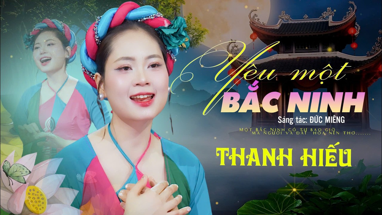 YÊU MỘT BẮC NINH - Thanh Hiếu | Quan họ Bắc Ninh ngọt lịm
